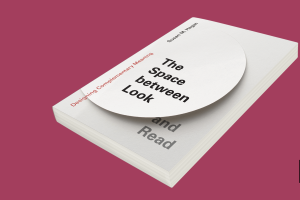 “The Space between Look and Read: Designing Complementary Meaning" book